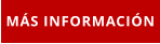 MÁS INFORMACIÓN