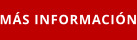 MÁS INFORMACIÓN