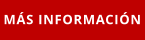 MÁS INFORMACIÓN