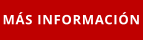 MÁS INFORMACIÓN