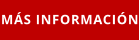 MÁS INFORMACIÓN