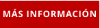 MÁS INFORMACIÓN
