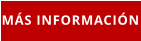 MÁS INFORMACIÓN