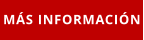MÁS INFORMACIÓN
