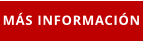 MÁS INFORMACIÓN